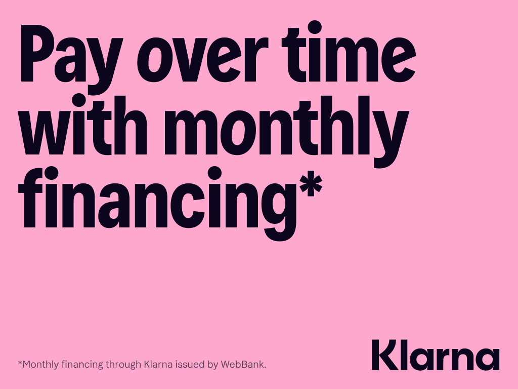 Pay over time with monthly financing* with Klarna